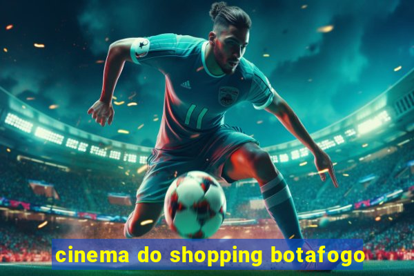 cinema do shopping botafogo