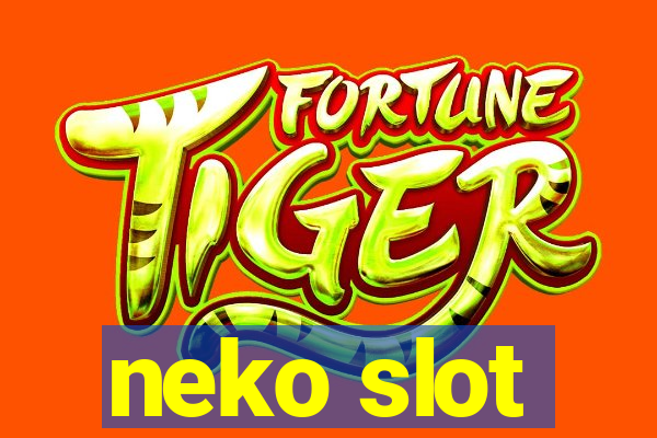 neko slot