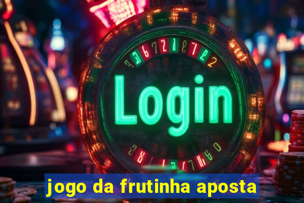 jogo da frutinha aposta