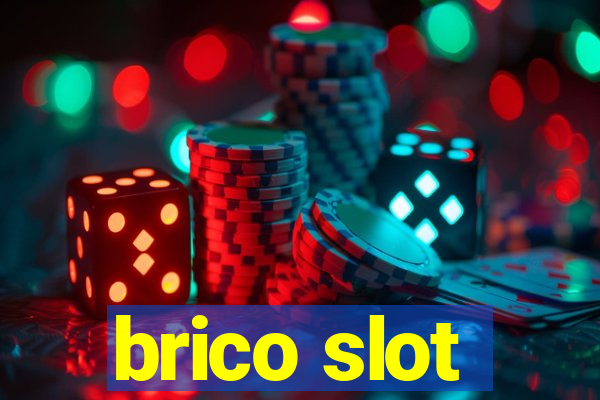 brico slot