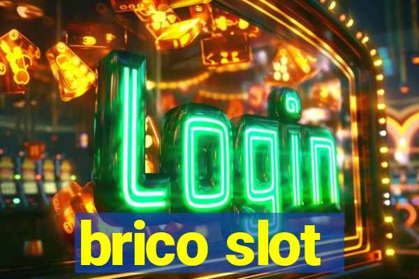 brico slot