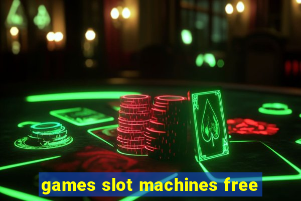 games slot machines free