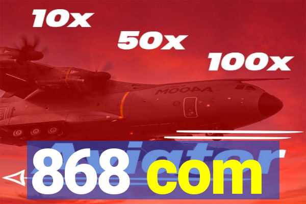 868 com