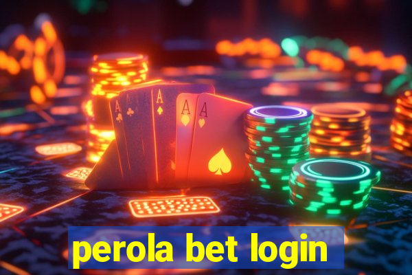 perola bet login