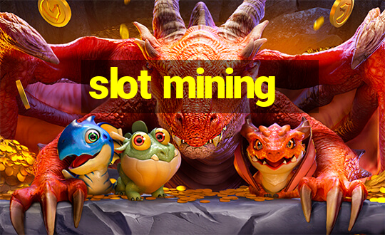 slot mining