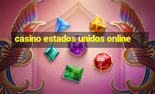 casino estados unidos online