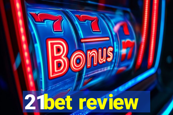 21bet review