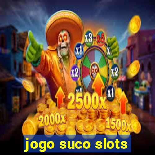 jogo suco slots