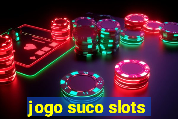 jogo suco slots