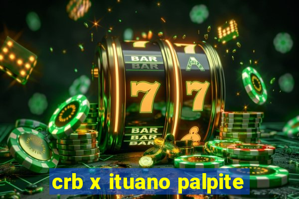 crb x ituano palpite