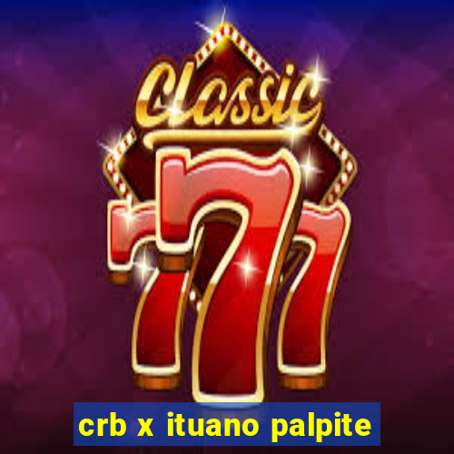 crb x ituano palpite