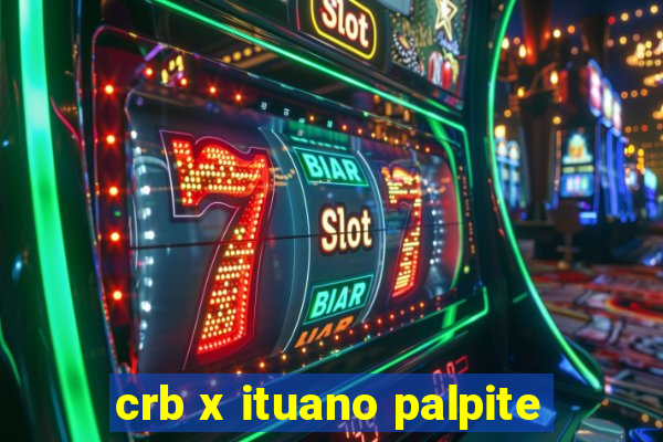 crb x ituano palpite