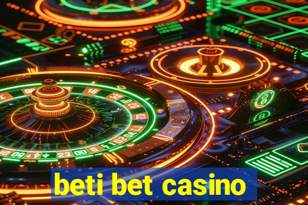 beti bet casino