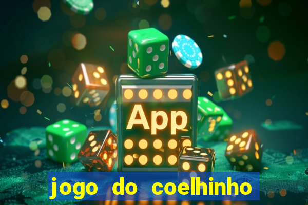 jogo do coelhinho que d谩 dinheiro