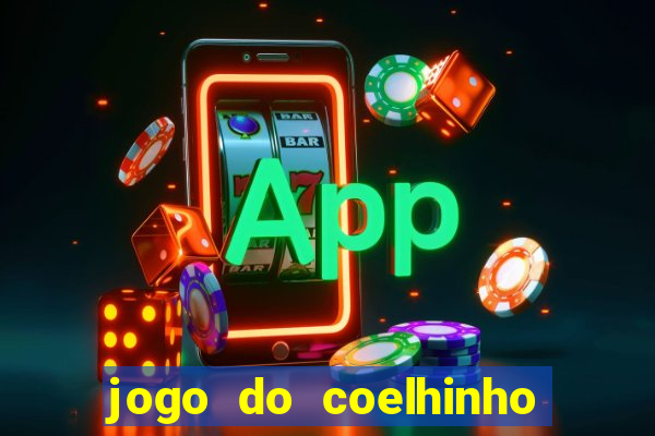 jogo do coelhinho que d谩 dinheiro