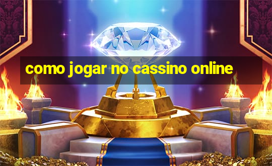 como jogar no cassino online