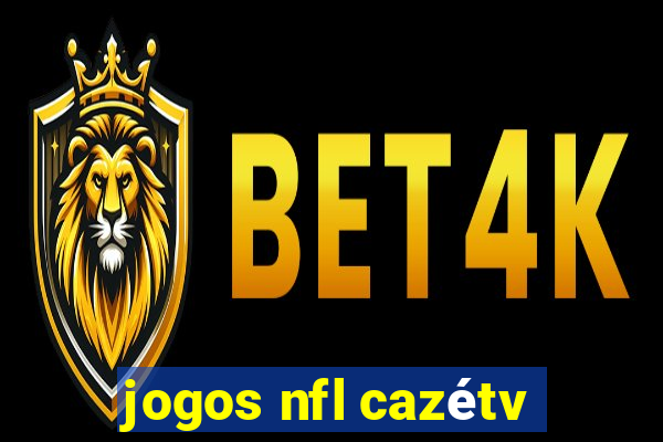 jogos nfl cazétv