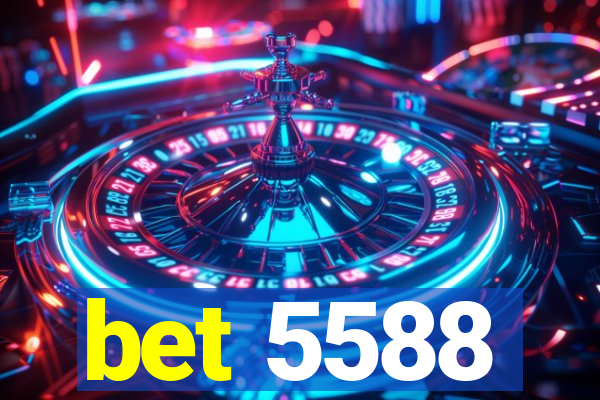 bet 5588