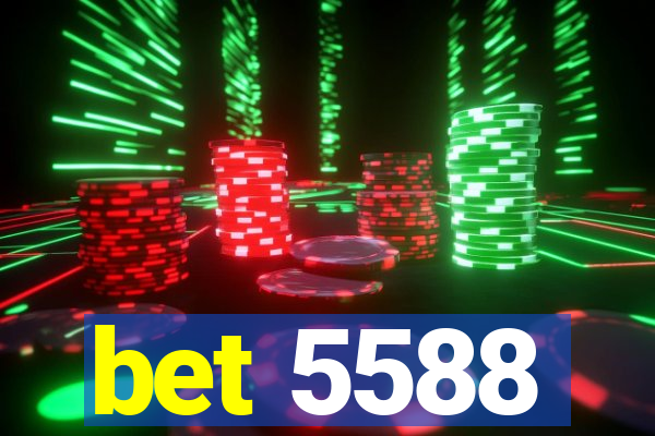 bet 5588