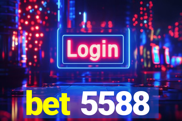 bet 5588