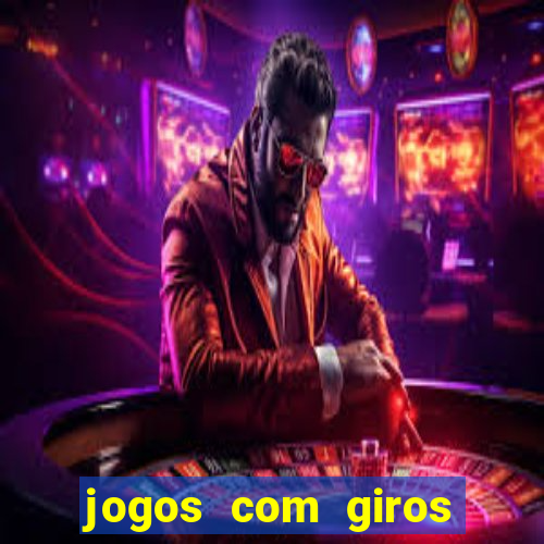 jogos com giros grátis no cadastro