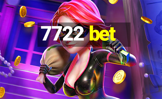 7722 bet