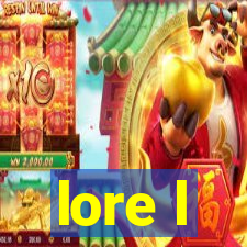 lore l