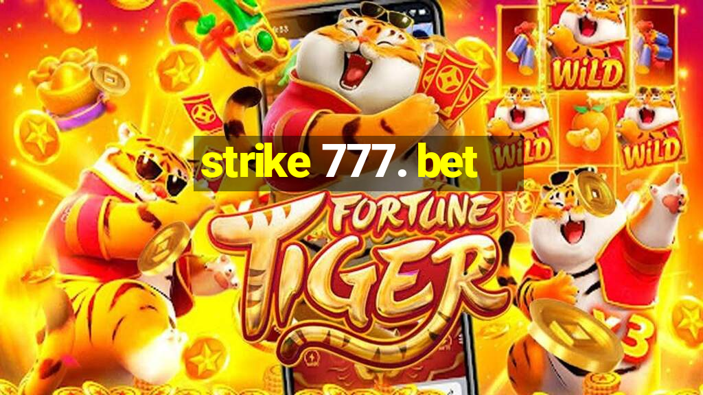 strike 777. bet