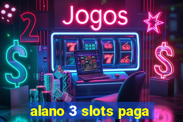 alano 3 slots paga