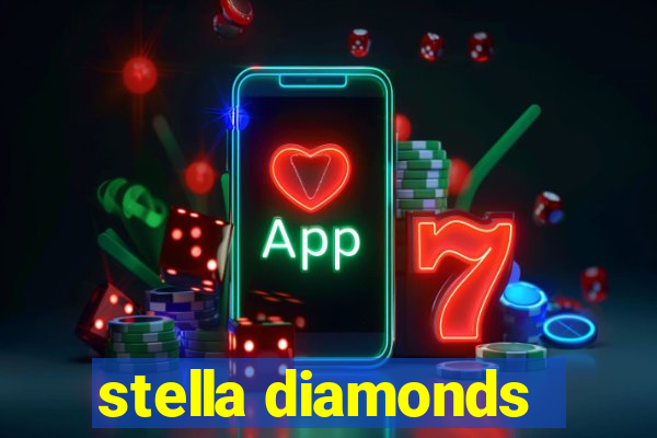 stella diamonds