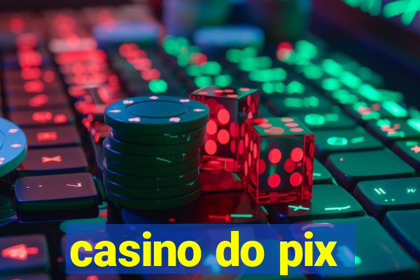 casino do pix