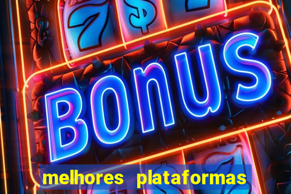 melhores plataformas para jogar fortune tiger