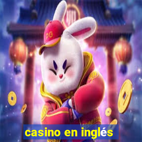 casino en inglés