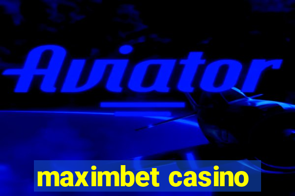 maximbet casino