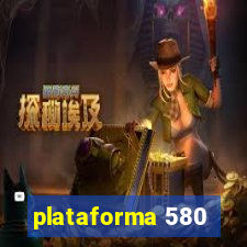 plataforma 580