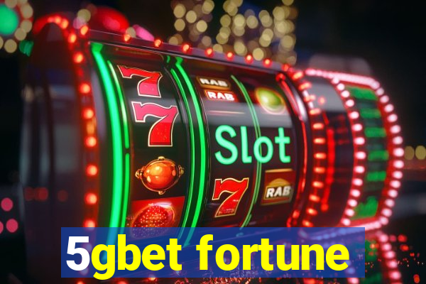 5gbet fortune