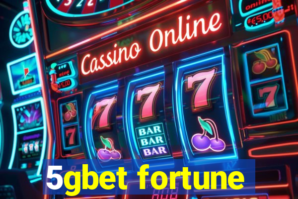 5gbet fortune