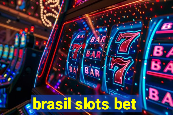 brasil slots bet