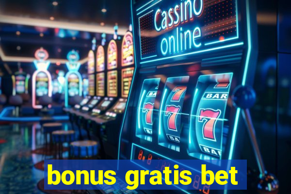 bonus gratis bet