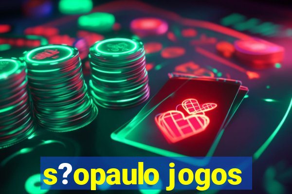 s?opaulo jogos