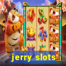 jerry slots