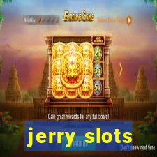 jerry slots