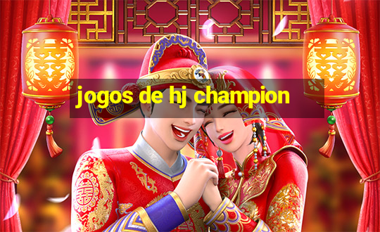 jogos de hj champion