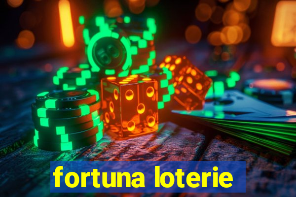 fortuna loterie