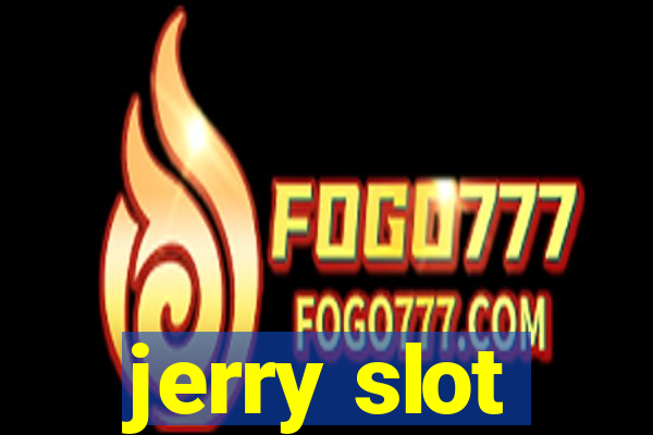 jerry slot