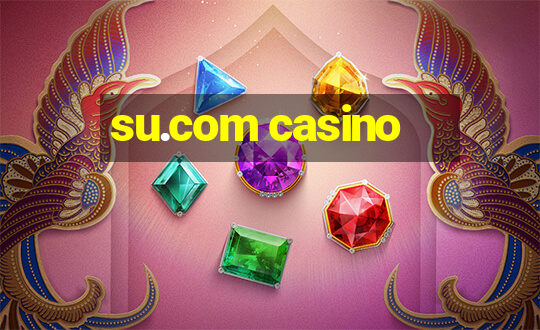 su.com casino