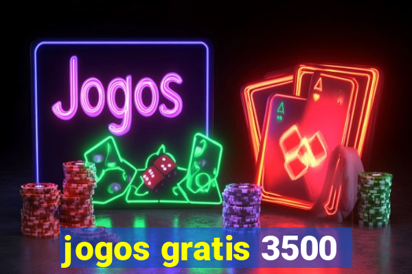 jogos gratis 3500