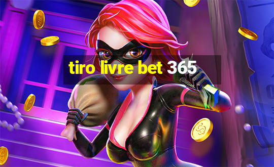 tiro livre bet 365