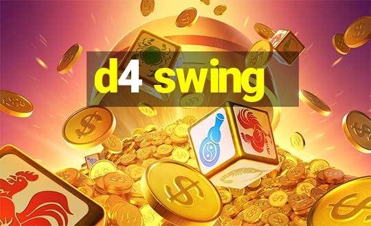 d4 swing