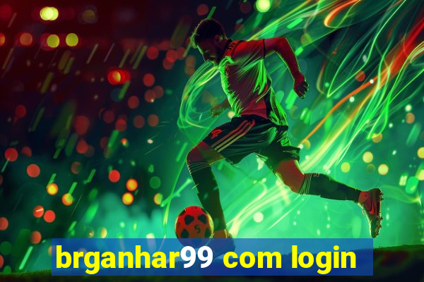 brganhar99 com login